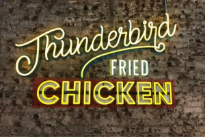 Thunderbird Fried Chicken illuminated lettering